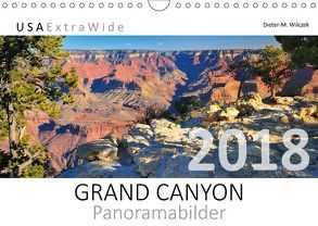 GRAND CANYON Panoramabilder (Wandkalender 2018 DIN A4 quer) von Wilczek,  Dieter-M.