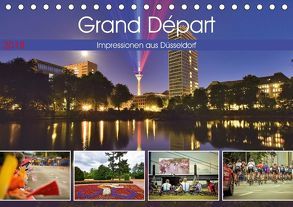 Grand Départ – Impressionen aus Düsseldorf (Tischkalender 2018 DIN A5 quer) von Hackstein,  Bettina