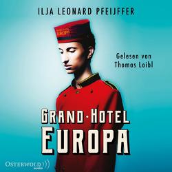 Grand Hotel Europa von Loibl,  Thomas, Pfeijffer,  Ilja Leonard, Wilhelm,  Ira