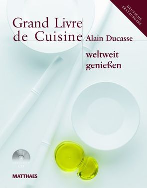 Grand Livre de Cuisine weltweit genießen von Ducasse,  Alain