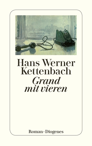 Grand mit vieren von Kettenbach,  Hans Werner