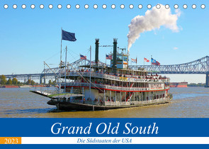 Grand Old South – Die Südstaaten der USA (Tischkalender 2023 DIN A5 quer) von gro