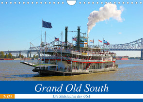 Grand Old South – Die Südstaaten der USA (Wandkalender 2023 DIN A4 quer) von gro
