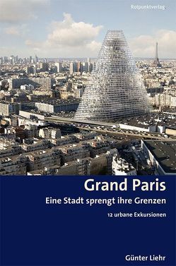 Grand Paris von Liehr,  Günter