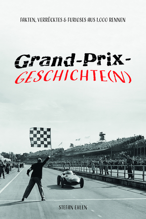 Grand-Prix-Geschichte(n) von Ehlen,  Stefan