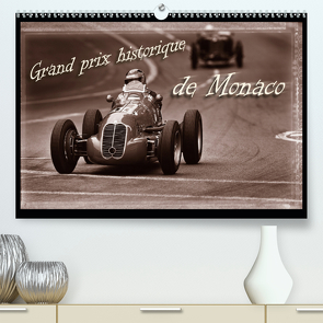 Grand Prix historique de Monaco (Premium, hochwertiger DIN A2 Wandkalender 2021, Kunstdruck in Hochglanz) von Bau,  Stefan