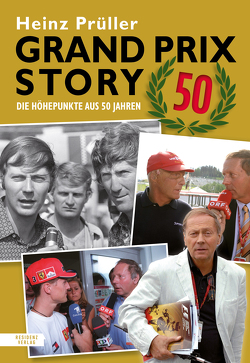 Grand Prix Story 50 von Prüller,  Heinz
