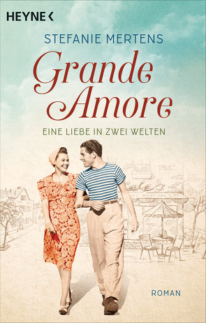 Grande Amore. Eine Liebe in zwei Welten von Mertens,  Stefanie