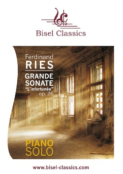 Grande Sonate „L’Infortunée“, Op. 26 von Begley,  Stephen, Ries,  Ferdinand