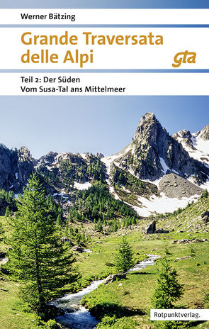 Grande Traversata delle Alpi Süden von Baetzing,  Werner