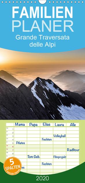 Grande Traversata delle Alpi – Wandern auf der GTA – Familienplaner hoch (Wandkalender 2020 , 21 cm x 45 cm, hoch) von Aatz,  Markus