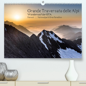 Grande Traversata delle Alpi – Wandern auf der GTA (Premium, hochwertiger DIN A2 Wandkalender 2023, Kunstdruck in Hochglanz) von Aatz,  Markus