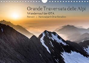 Grande Traversata delle Alpi – Wandern auf der GTA (Wandkalender 2021 DIN A4 quer) von Aatz,  Markus