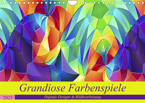 Grandiose Farbenspiele (Wandkalender 2023 DIN A4 quer) von Schubert,  Ina