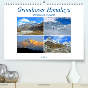 Grandioser Himalaya, Bergriesen in Nepal (Premium, hochwertiger DIN A2 Wandkalender 2023, Kunstdruck in Hochglanz) von Senff,  Ulrich