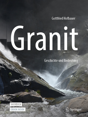 Granit – Geschichte und Bedeutung von Hofbauer,  Gottfried