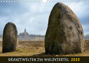 Granitwelten im Waldviertel (Wandkalender 2020 DIN A4 quer) von Braun,  Werner