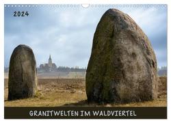 Granitwelten im Waldviertel (Wandkalender 2024 DIN A3 quer), CALVENDO Monatskalender von Braun,  Werner