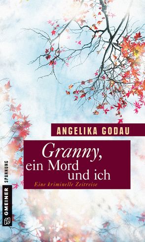 Granny, ein Mord und ich von Godau,  Angelika