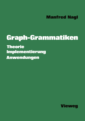 Graph-Grammatiken von Nagl,  Manfred