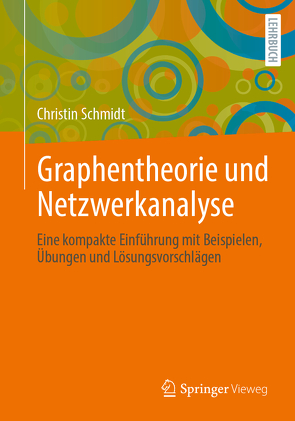 Graphentheorie und Netzwerkanalyse von Schmidt,  Christin