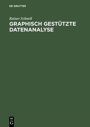 Graphisch gestützte Datenanalyse von Schnell,  Rainer