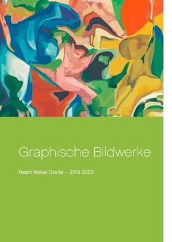 Graphische Bildwerke von Große,  Ralph Melas