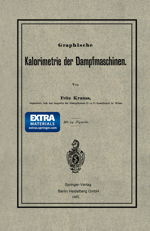 Graphische Kalorimetrie der Dampfmaschinen von Krauss,  Fritz