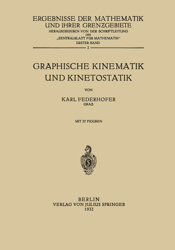 Graphische Kinematik und Kinetostatik von Federhofer,  Karl, Schriftltg. "Zentralbl. Mathematik",  NA