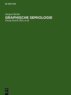 Graphische Semiologie von Bertin,  Jacques, Jensch,  Georg, Schade,  Dieter, Scharfe,  Wolfgang