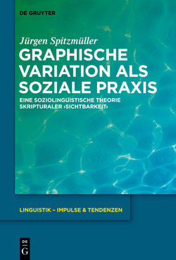 Graphische Variation als soziale Praxis von Spitzmüller,  Jürgen