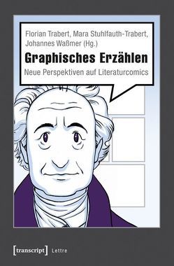 Graphisches Erzählen von Stuhlfauth-Trabert,  Mara, Trabert,  Florian, Waßmer,  Johannes