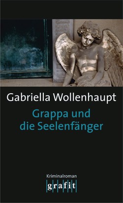 Grappa und die Seelenfänger von Wollenhaupt,  Gabriella