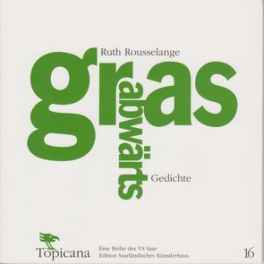 Grasabbwärts – Gedichte von Rousselange,  Ruth