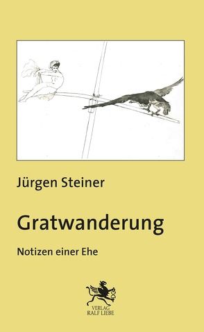 Gratwanderung von Steiner,  Jürgen