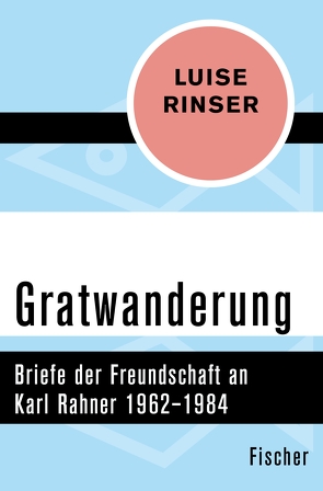 Gratwanderung von Rinser,  Luise