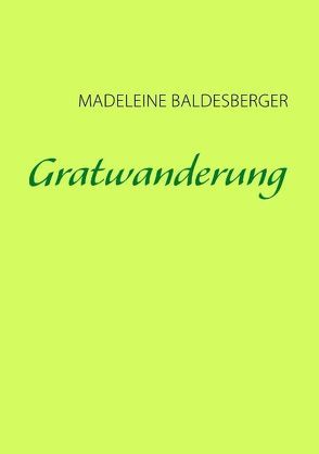 Gratwanderung von Baldesberger,  Madeleine