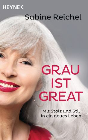 Grau ist great von Reichel,  Sabine