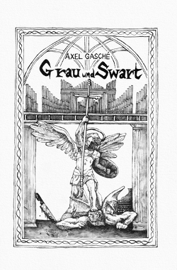 Grau und Swart von Gasché,  Axel
