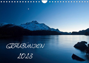 Graubünden – Die schönsten BilderCH-Version (Wandkalender 2023 DIN A4 quer) von Mathis,  Armin