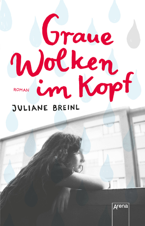 Graue Wolken im Kopf: Roman über Depression bei Jugendlichen von Breinl,  Juliane