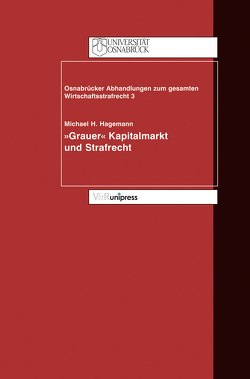 »Grauer Kapitalmarkt« und Strafrecht von Achenbach,  Hans, Hagemann,  Michael H., Schall,  Hero