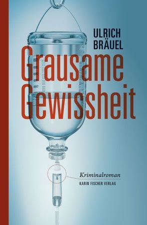 Grausame Gewissheit von Bräuel,  Ulrich