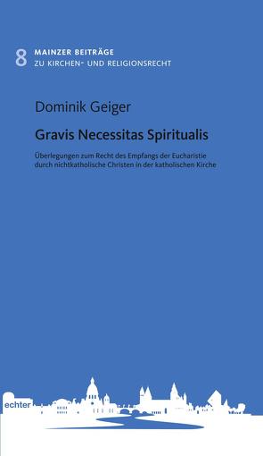 Gravis Necessitas Spiritualis von Geiger,  Dominik