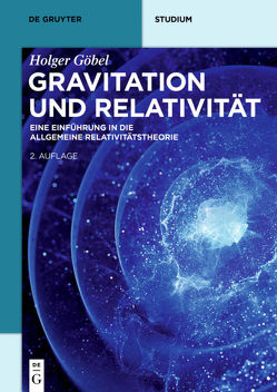 Gravitation und Relativität von Göbel,  Holger