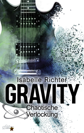 Gravity: Chaotische Verlockung von Richter,  Isabelle