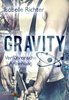 Gravity: Verführerische Anziehung von Richter,  Isabelle