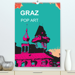 GRAZ POP ART (Premium, hochwertiger DIN A2 Wandkalender 2021, Kunstdruck in Hochglanz) von Sock,  Reinhard