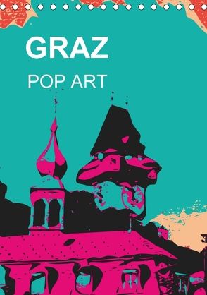 GRAZ POP ART (Tischkalender 2018 DIN A5 hoch) von Sock,  Reinhard