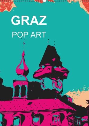 GRAZ POP ART (Wandkalender 2018 DIN A2 hoch) von Sock,  Reinhard